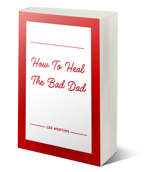 How to Heal the Bad Dad eBook